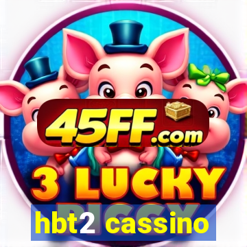 hbt2 cassino